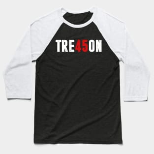 TRE45ON - TREASON Baseball T-Shirt